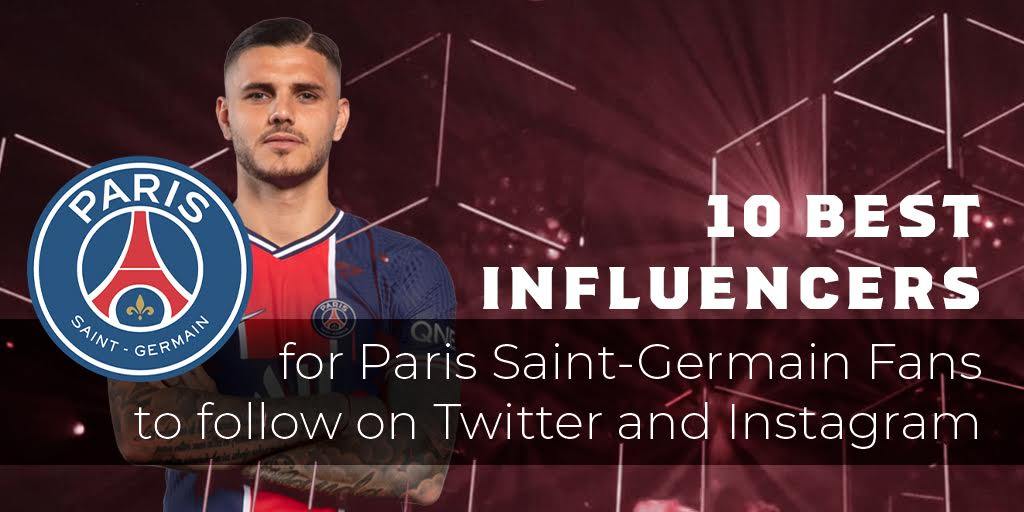 A look at the 10 best influencers for PSG fans to follow. 
